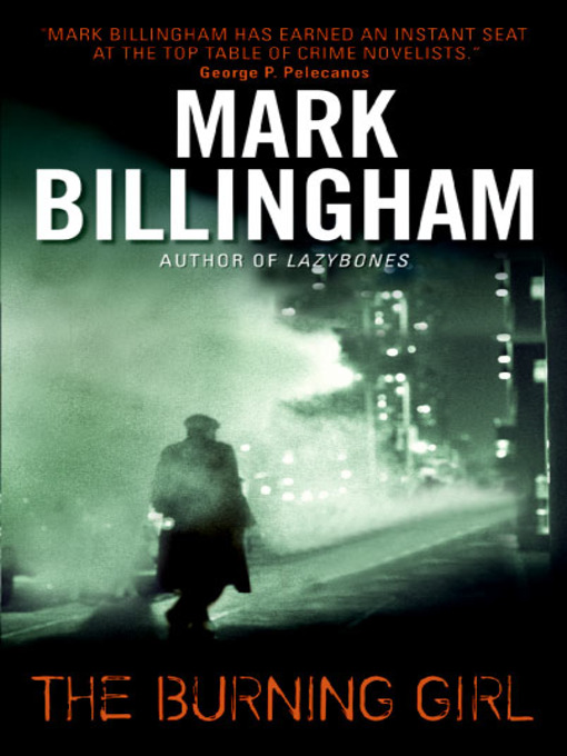 Title details for The Burning Girl by Mark Billingham - Available